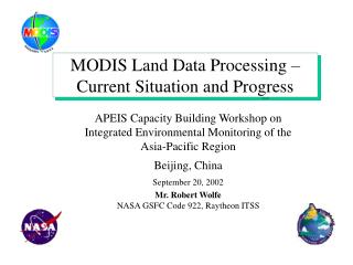 MODIS Land Data Processing – Current Situation and Progress