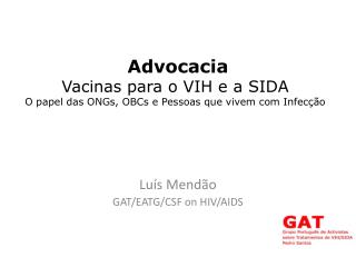 Advocacia Vacinas para o VIH e a SIDA O papel das ONGs, OBCs e Pessoas que vivem com Infecção