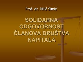 SOLIDARNA ODGOVORNOST ČLANOVA DRUŠTVA KAPITALA