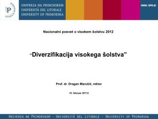 Prof. dr. Dragan Marušič, rektor 15. februar 20112