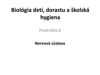 Biológia detí, dorastu a školská hygiena