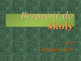 Bezpečně do školy