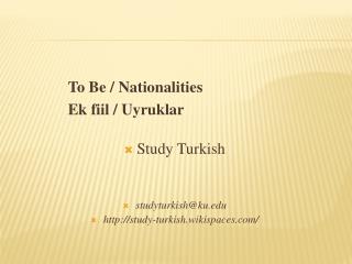 To Be / Nationalities Ek fiil / Uyruklar