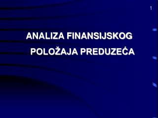 ANALIZA FINANSIJSKOG POLOŽAJA PREDUZEĆA