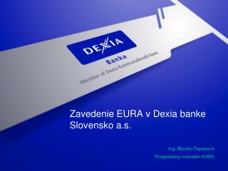 Zavedenie EURA v Dexia banke Slovensko a.s.