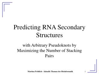 Predicting RNA Secondary Structures