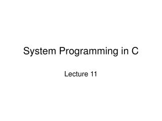 System Programming in C