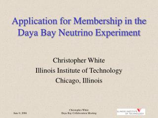 Application for Membership in the Daya Bay Neutrino Experiment