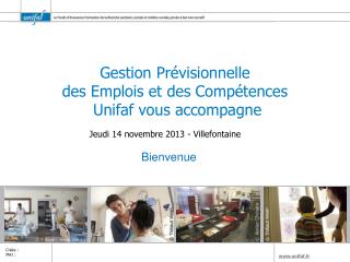 Gestion Prévisionnelle des Emplois et des Compétences Unifaf vous accompagne