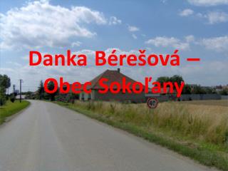 Danka Bérešová – Obec Sokoľany