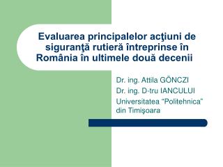 Dr. ing. Attila GÖNCZI Dr. ing. D-tru IANCULUI Universitatea “Politehnica” din Timişoara