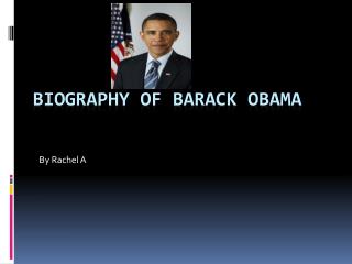 Biography of Barack Obama