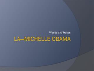LA — Michelle obama