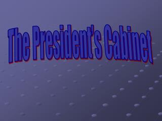 The President’s Cabinet
