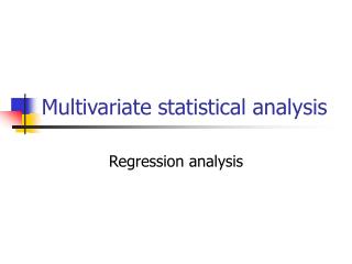 Multivariate statistical analysis