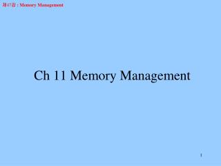 Ch 11 Memory Management