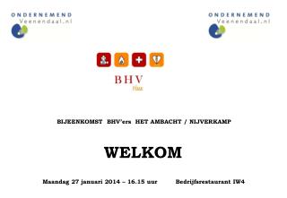 BIJEENKOMST BHV’ers HET AMBACHT / NIJVERKAMP WELKOM