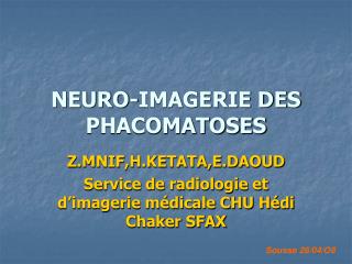 NEURO-IMAGERIE DES PHACOMATOSES