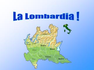 La Lombardia !