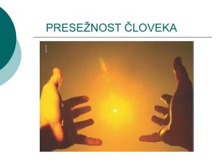 PRESEŽNOST ČLOVEKA