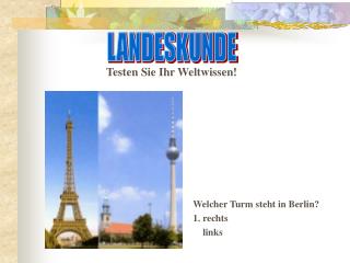 Welcher Turm steht in Berlin? 1. rechts links