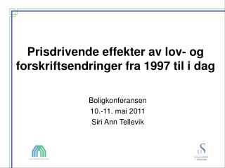 Prisdrivende effekter av lov- og forskriftsendringer fra 1997 til i dag