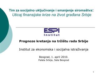 Prognoze kretanja na tržištu rada Srbije Institut za ekonomska i socijalna istraživanja