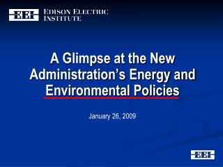A Glimpse at the New Administration’s Energy and Environmental Policies