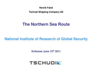 Henrik Falck Tschudi Shipping Company AS The Northern Sea Route