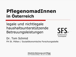 PflegenomadInnen in Österreich legale und nichtlegale haushaltsunterstützende Betreuungsleistungen