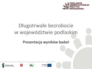 Długotrwałe bezrobocie w województwie podlaskim