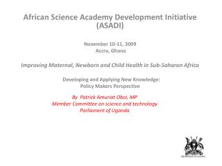 By Patrick Amuriat Oboi, MP Member Committee on science and technology Parliament of Uganda