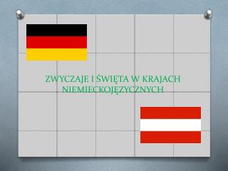 ZWYCZAJE I ŚWIĘTA W KRAJACH NIEMIECKOJĘZYCZNYCH