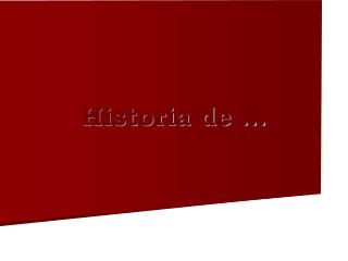 Historia de …