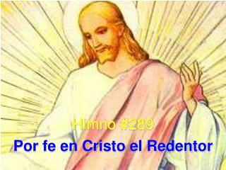 Himno #289 Por fe en Cristo el Redentor