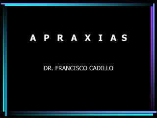 A P R A X I A S