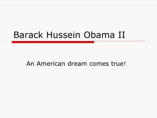 Barack Hussein Obama II