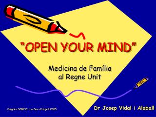 “OPEN YOUR MIND”