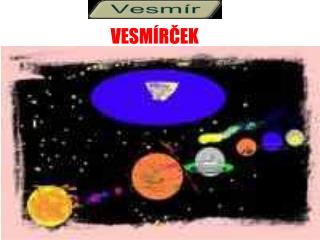 VESMÍRČEK