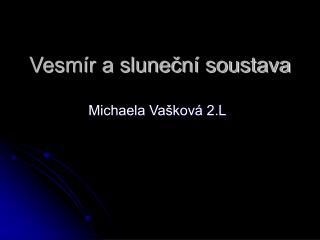 Vesmír a sluneční soustava