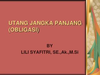 UTANG JANGKA PANJANG (OBLIGASI)