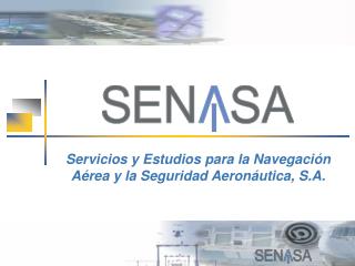 Servicios y Estudios para la Navegación Aérea y la Seguridad Aeronáutica, S.A.