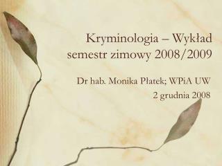 Kryminologia – Wykład semestr zimowy 2008/2009