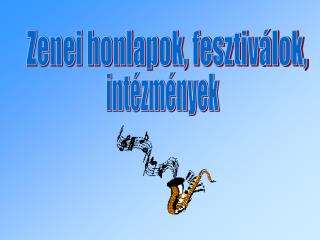 Zenei honlapok, fesztiválok,