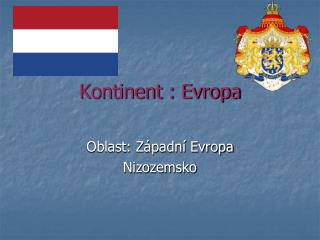 Kontinent : Evropa