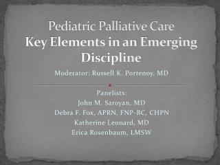 Pediatric Palliative Care Key Elements in an Emerging Discipline