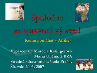 Spoločne za spravodlivý svet!