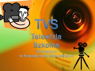 TVS Telewizja Szkolna Gimnazjum w Nowogrodzie Bobrzańskim