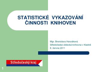 STATISTICKÉ VYKAZOVÁNÍ ČINNOSTI KNIHOVEN