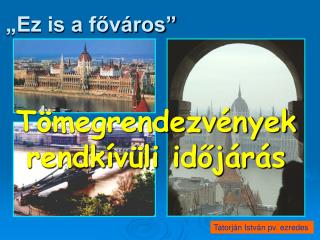 „Ez is a főváros”
